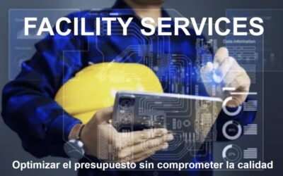 Claves para optimizar el presupuesto en Facility Services sin comprometer la calidad