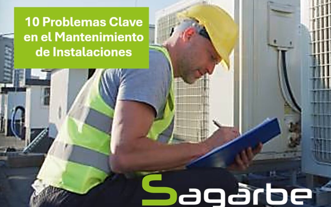 10 problemas clave en el mantenimiento de instalaciones