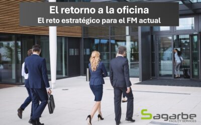 El retorno a la oficina: un reto estratégico para el FM actual